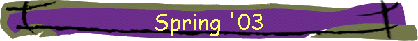 Spring '03