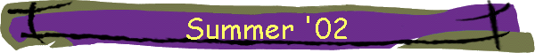 Summer '02